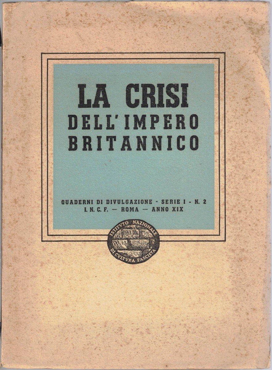 La crisi dell'Impero Britannico, Quaderni di Divulgazione, serie I, n. …