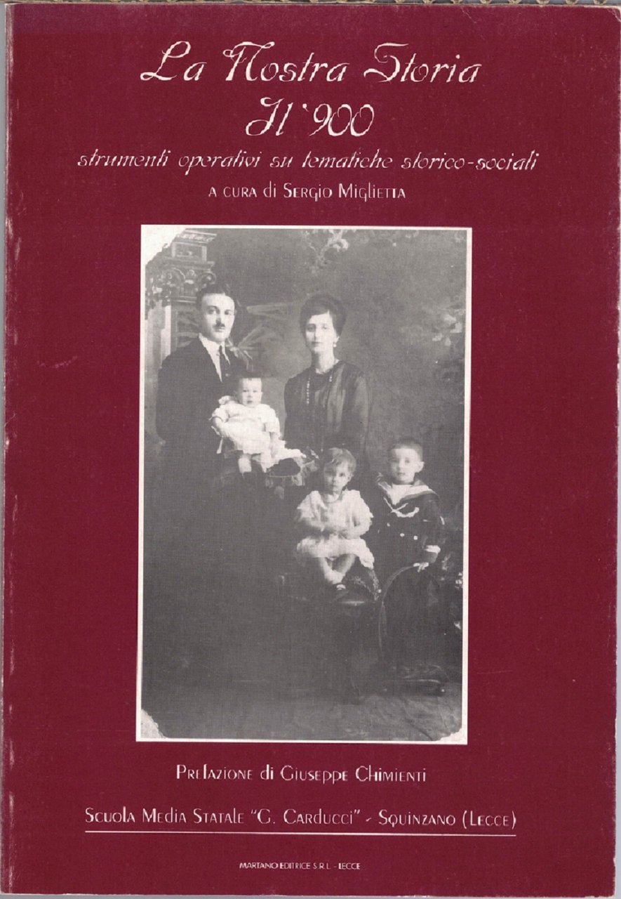 La nostra storia. Il ‘900, a cura di S. Miglietta