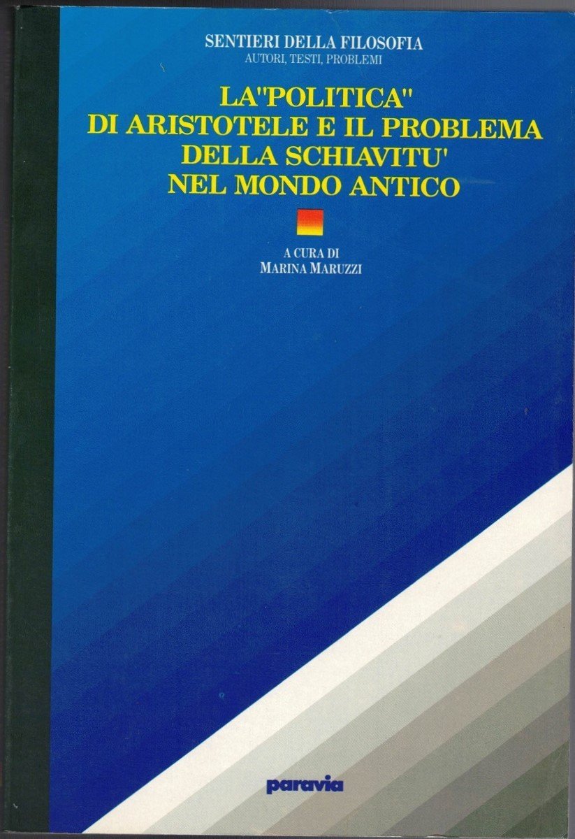 La Politica di Aristotele e il problema della schiavitù nel …