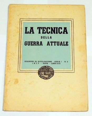 La tecnica della guerra attuale, Quaderni di Divulgazione, serie I, …