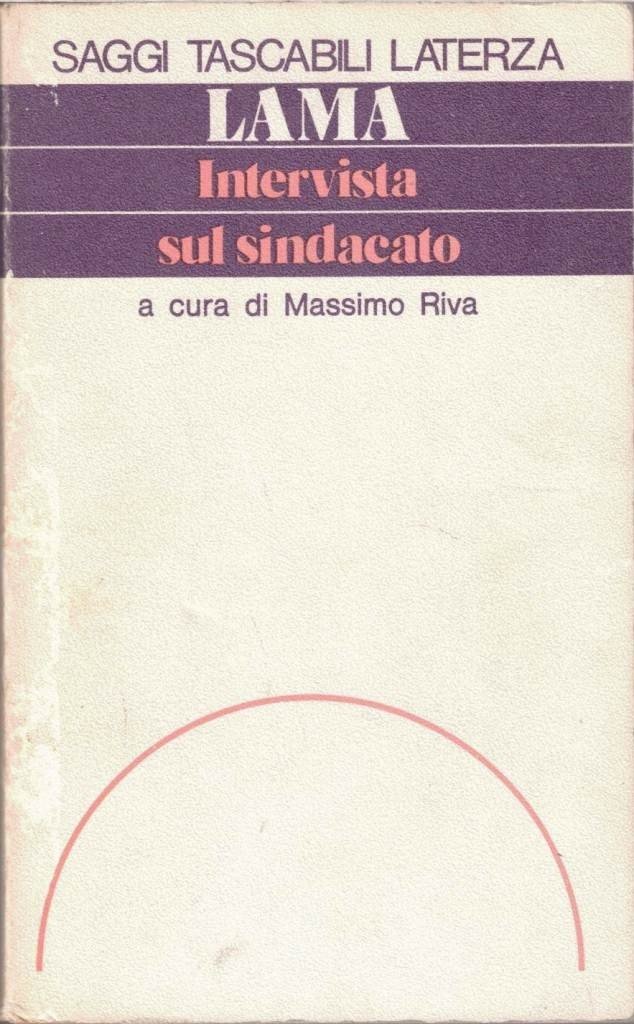 Lama, Intervista sul sindacato, a cura di M. Riva