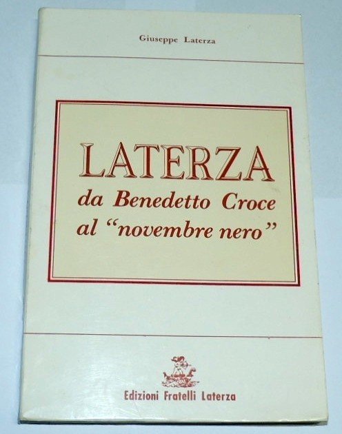 Laterza, Laterza. Da Benedetto Croce al 'novembre nero'