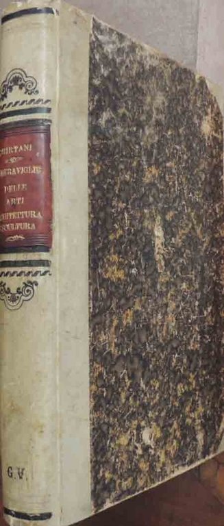Lefèvre, Viardot, Chirtani, Le meraviglie delle arti. Vol. I: Architettura …