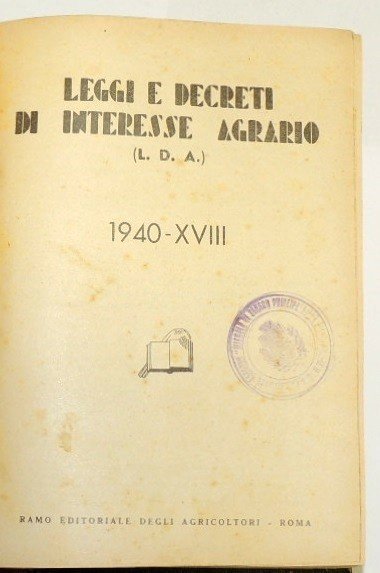 Leggi e decreti di interesse agrario, anno XVIII (1940), annata …