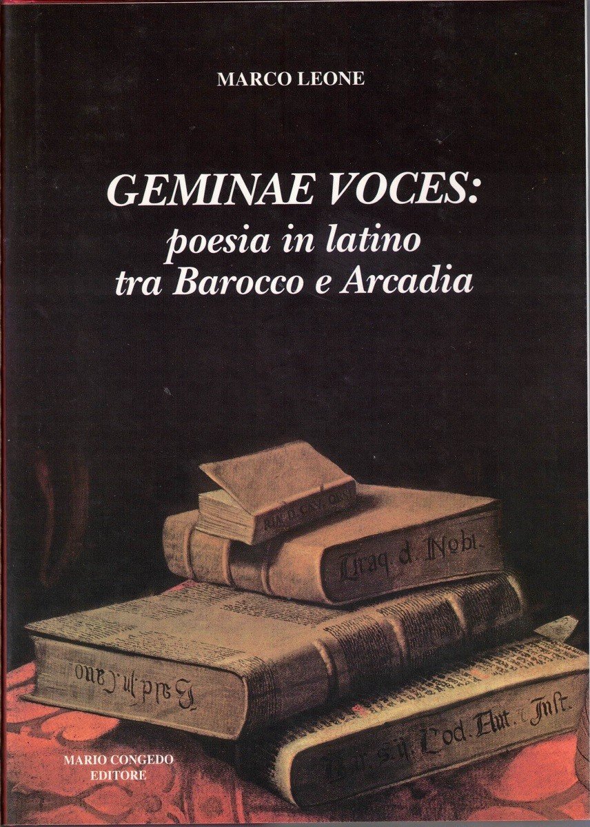 Leone, Geminae voces: poesia in latino tra Barocco e Arcadia