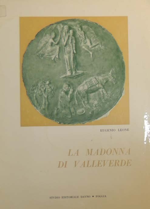 Leone, La Madonna di Valleverde. Notizie storiche. Il restauro della …