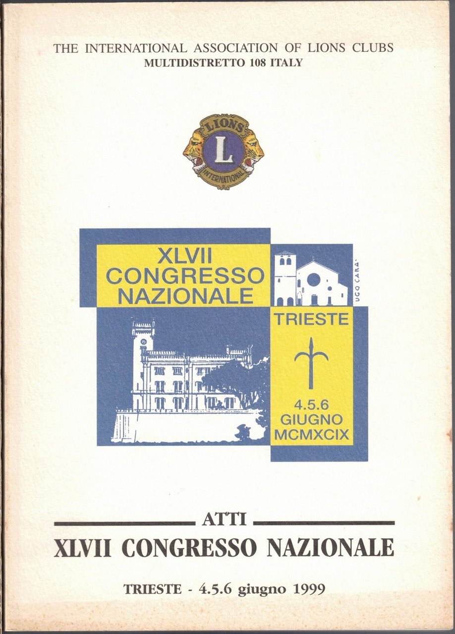 Lions Clubs – Multidistretto 108 Italy, XLVII Congresso Nazionale. Atti, …