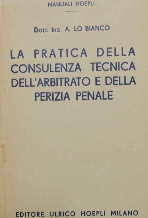 Lo Bianco, La pratica della consulenza tecnica dell’arbitrato e della …