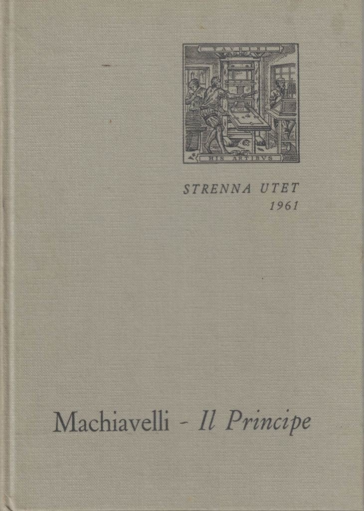 Machiavelli, Il principe. Facsimile dell’edizione originale impressa in Roma da …