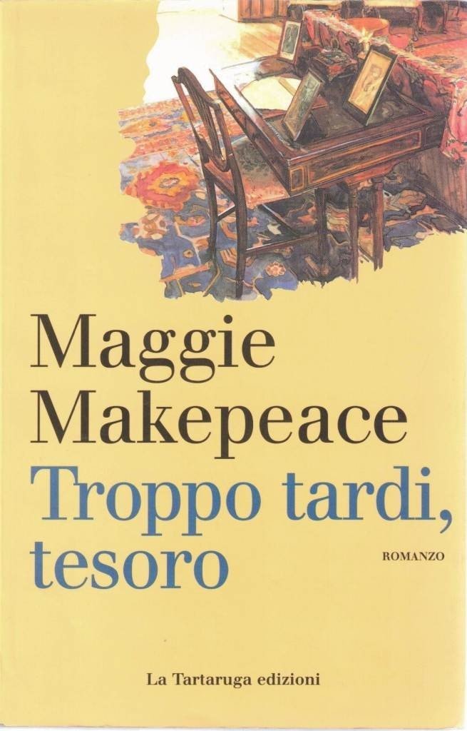 Makepeace, Troppo tardi, tesoro