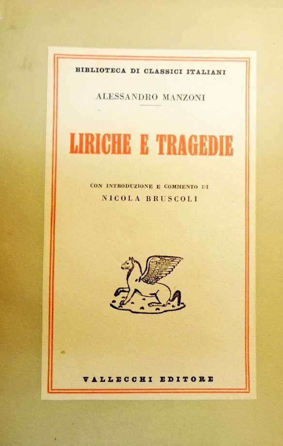 Manzoni, Liriche e tragedie, con introduzione e commento di Bruscoli