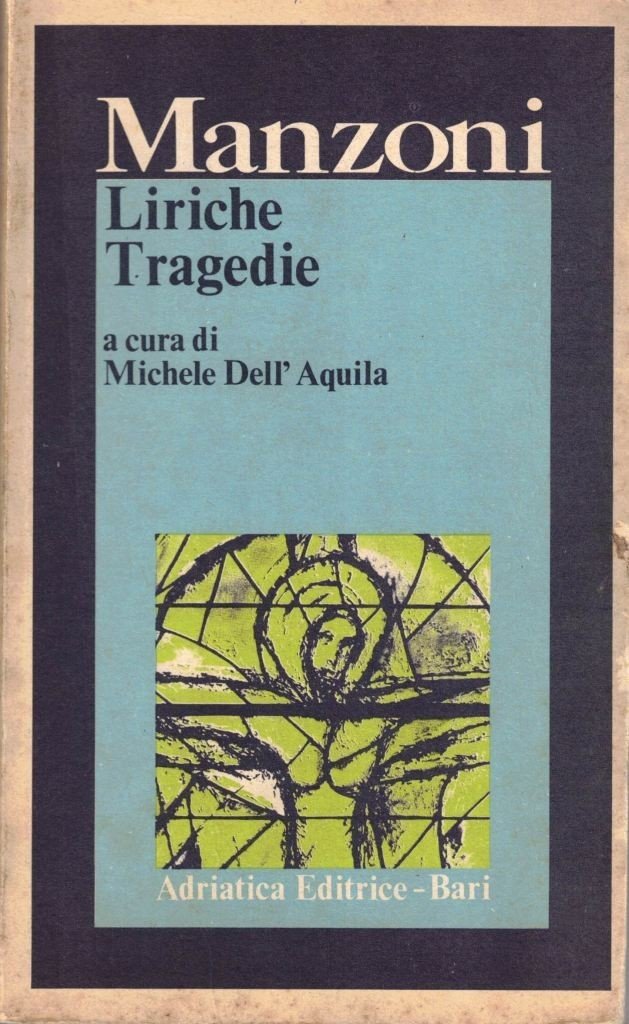 Manzoni, Liriche Tragedie, a cura di M. Dell’Aquila