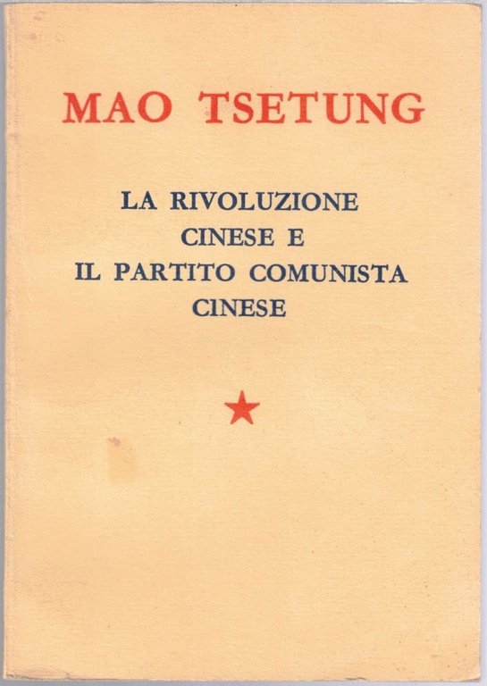 Mao Tse-Tung, La Rivoluzione Cinese e il Partito Comunista Cinese …