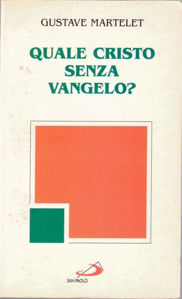 Martelet, Quale cristo senza vangelo?