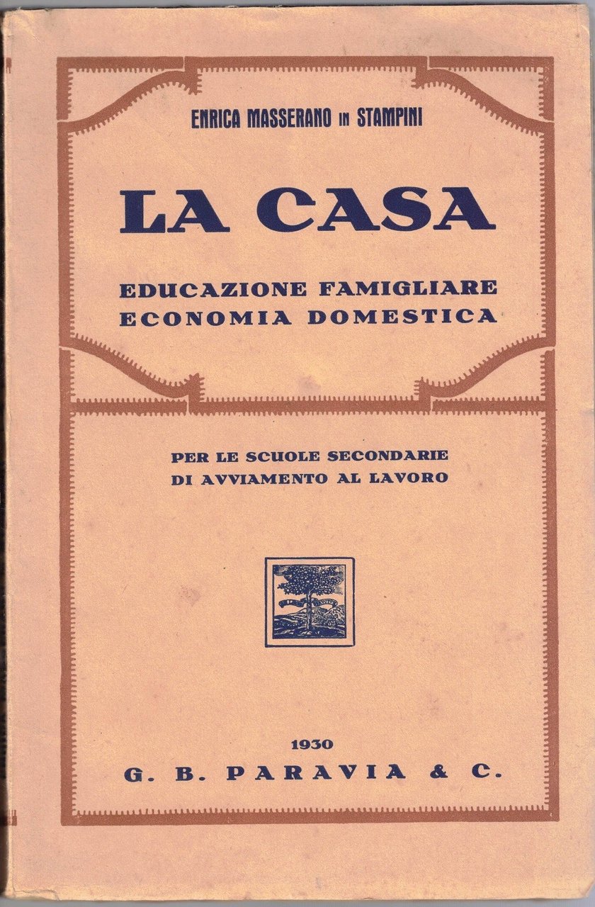 Masserano Stampini, La casa. Educazione famigliare Economia domestica