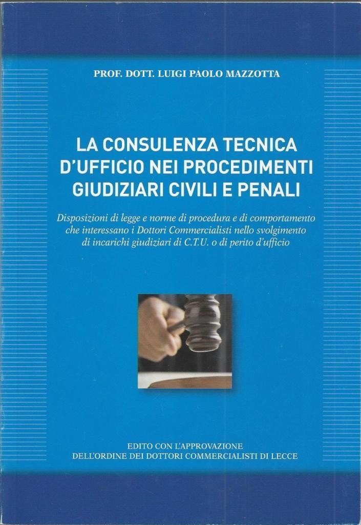 Mazzotta, La consulenza tecnica d’ufficio nei procedimenti giudiziari civili e …