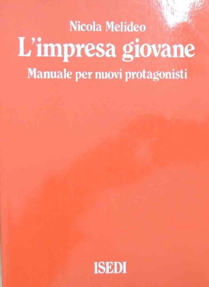 Melideo, L’impresa giovane. Manuale per i nuovi protagonisti