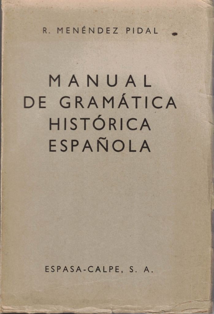 Menéndez Pidal, Manual de gramática histórica espanola