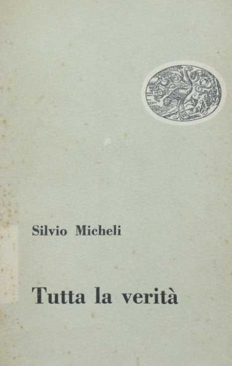 Micheli, Tutta la verità