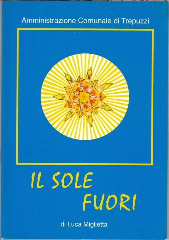 Miglietta, Il sole fuori – Elia, Diario di Dario