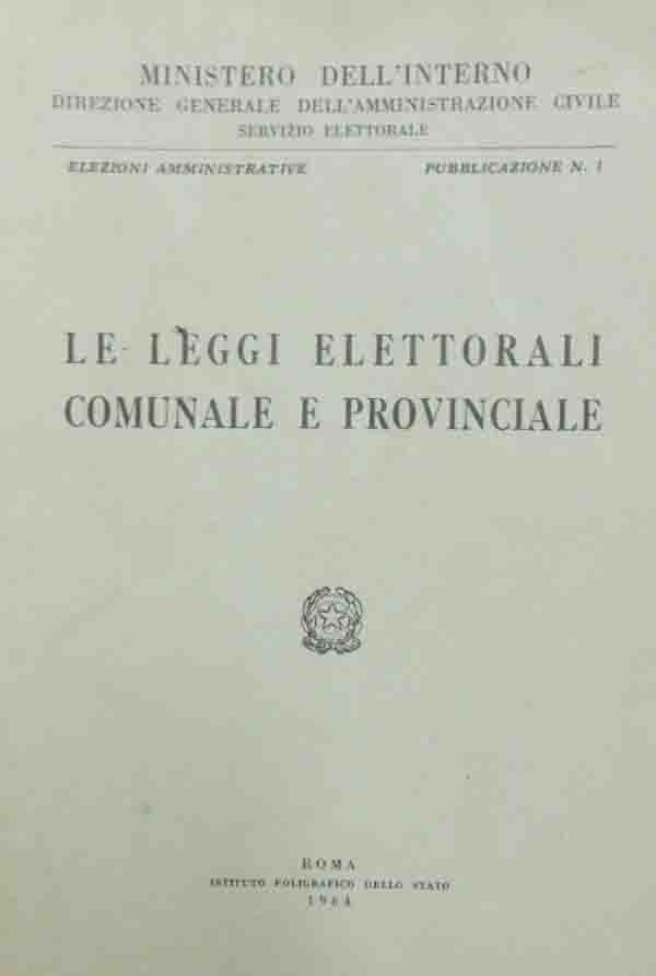 Ministero dell’Interno – Servizio elettorale, Le leggi elettorali comunale e …