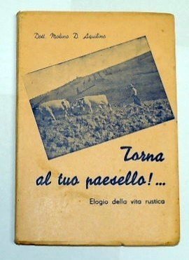 Molino, Torna al tuo paesello!. Elogio della vita rustica