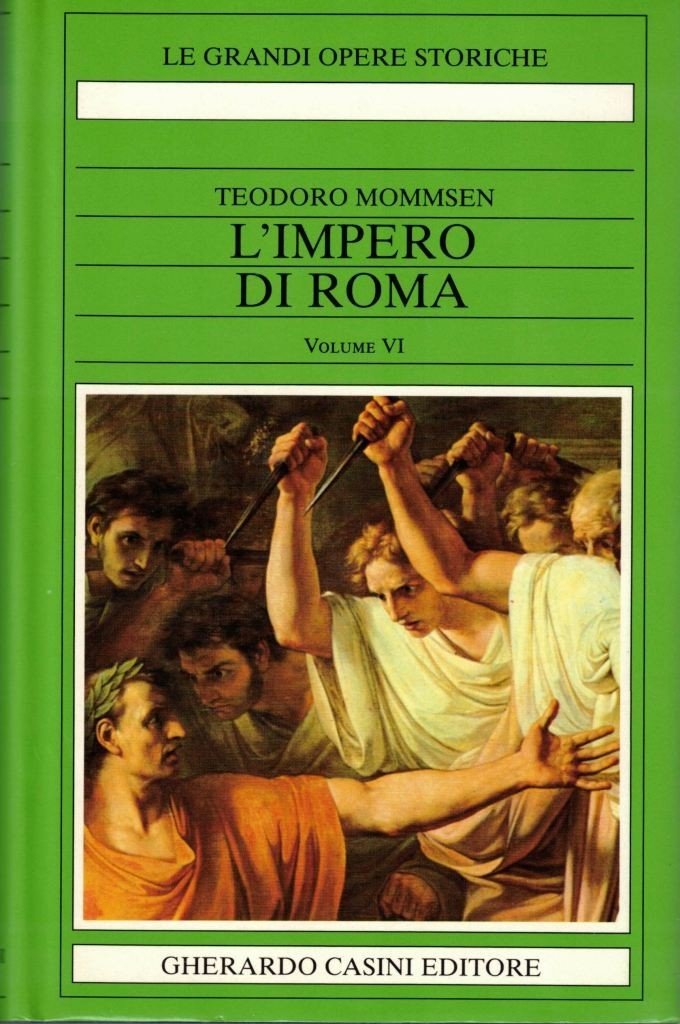 Mommsen, L’impero di Roma. Volume VI