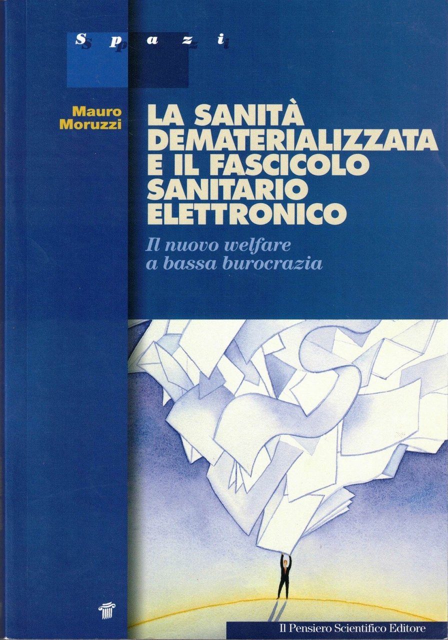 Moruzzi, La sanità dematerializzata e il fascicolo sanitario elettronico