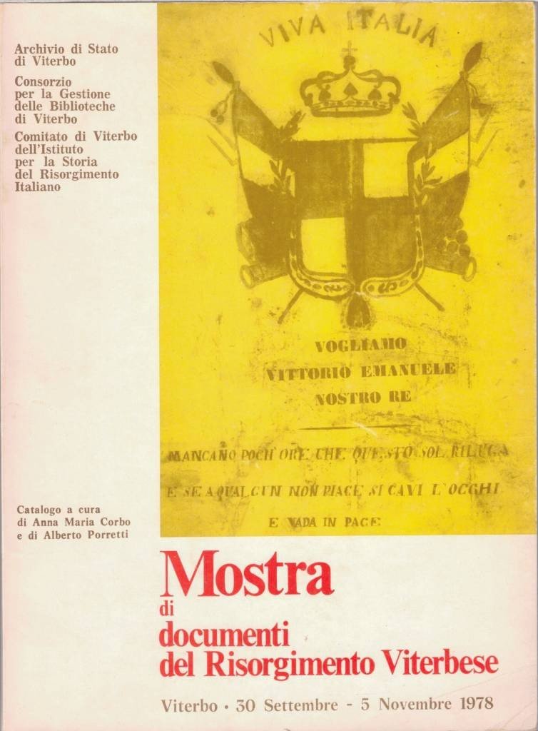 Mostra di documenti del Risorgimento viterbese. Viterbo, 30 settembre - …