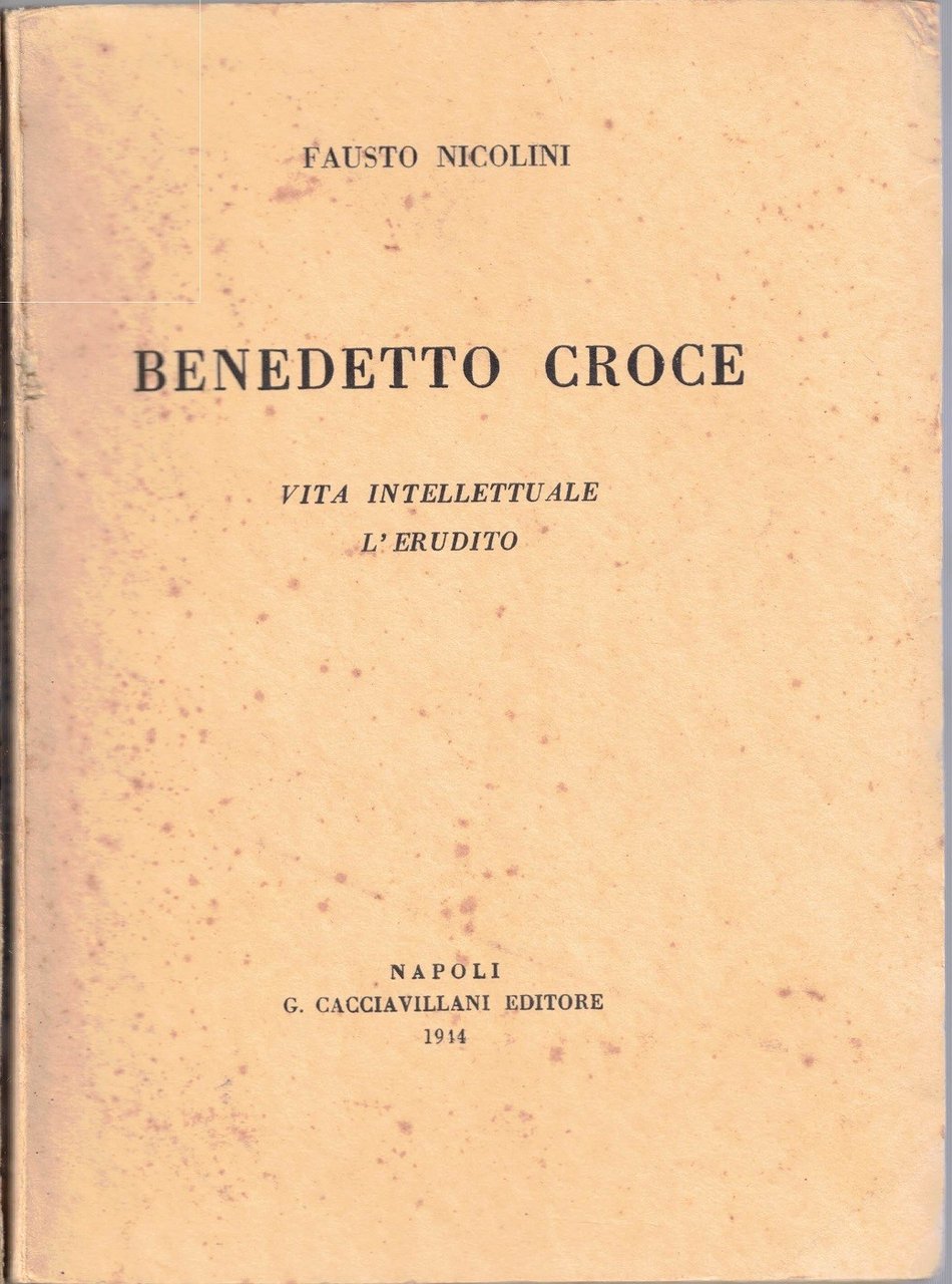 Nicolini, Benedetto Croce. Vita intellettuale – L’erudito