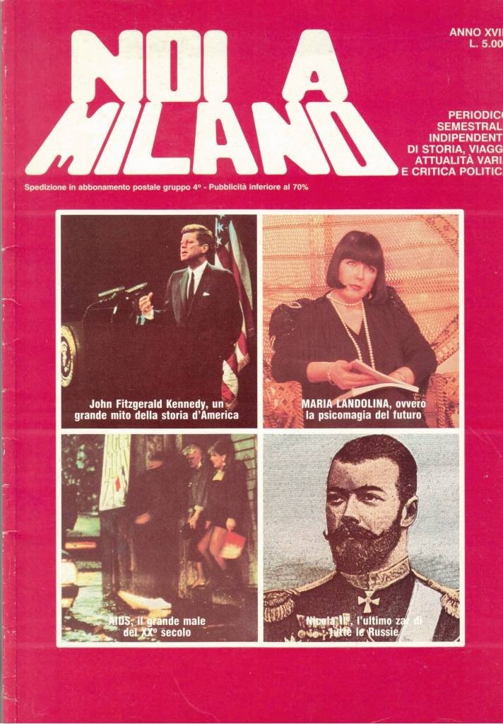 Noi a Milano. Periodico semestrale indipendente di storia, viaggi, attualità …