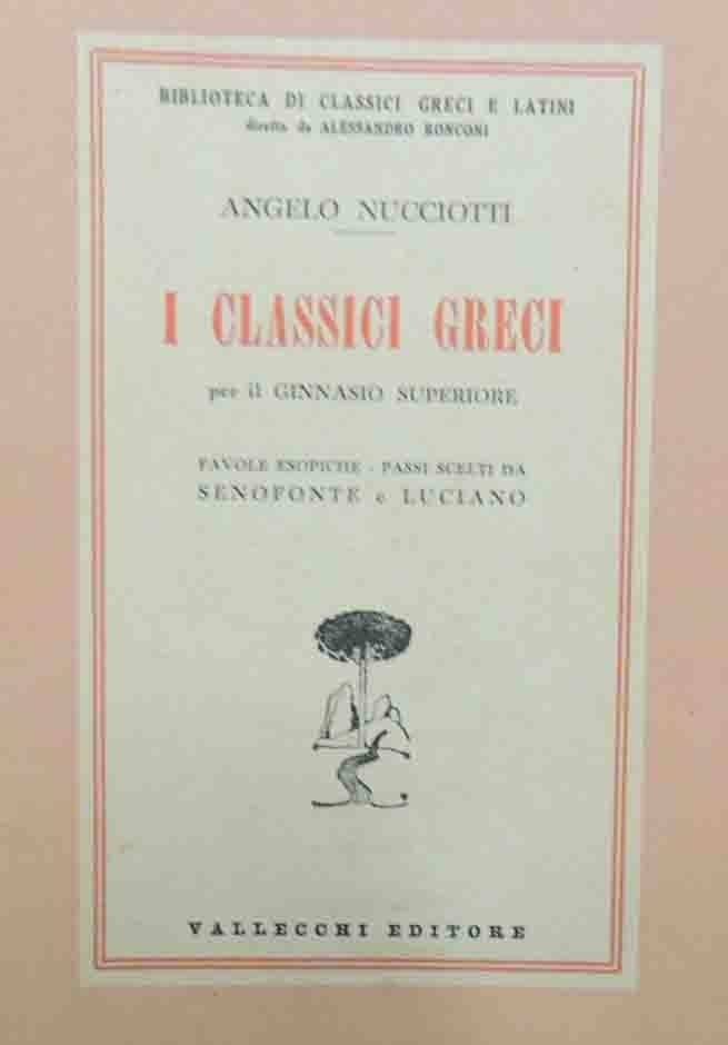 Nucciotti, I classici greci per il ginnasio superiore. Favole esopiche. …