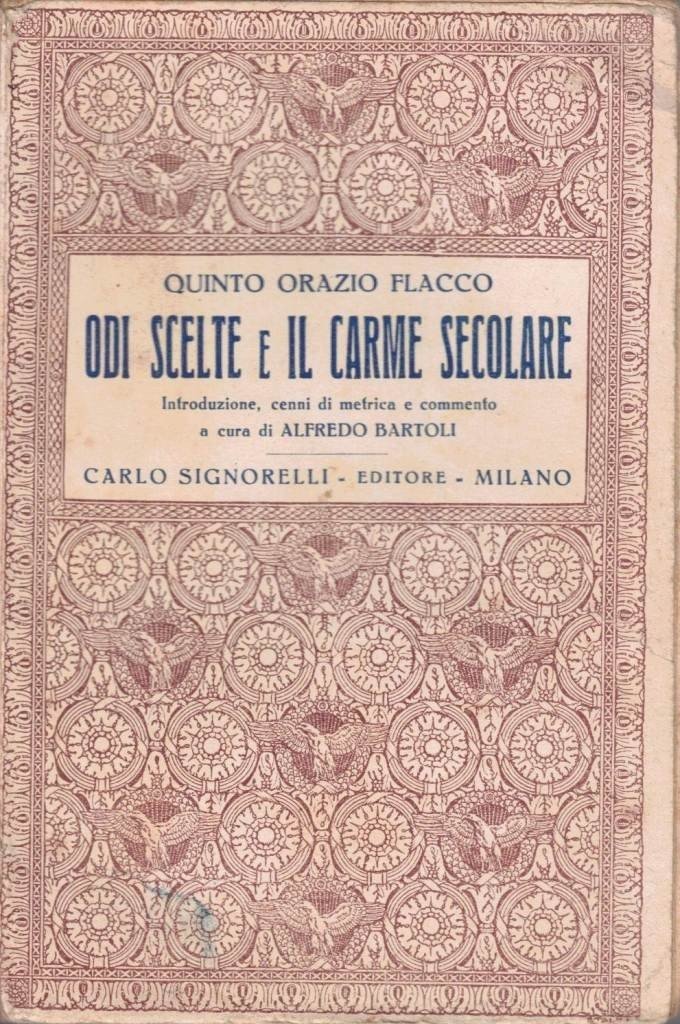 Orazio (Horatius), Odi scelte e Il Carme Secolare, introduzione, cenni …