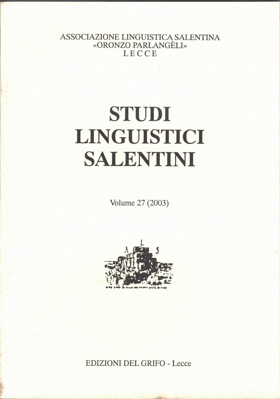 Oronzo Parlangeli: l’uomo, il maestro, Studi linguistici salentini. Volume 27 …