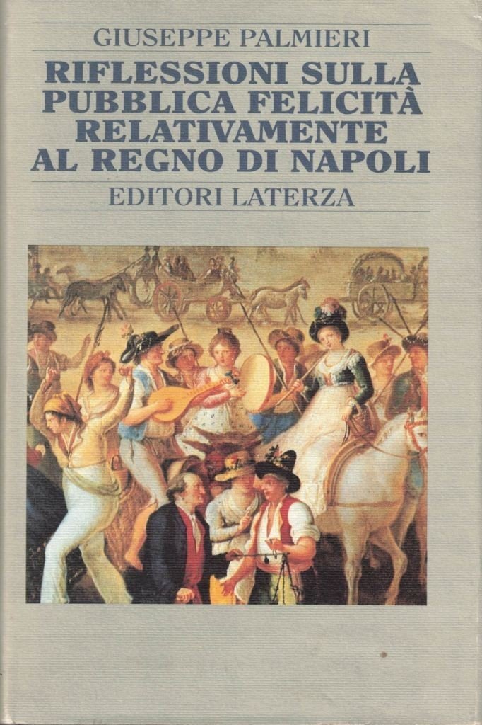 Palmieri, Riflessioni sulla pubblica felicità relativamente al Regno di Napoli …