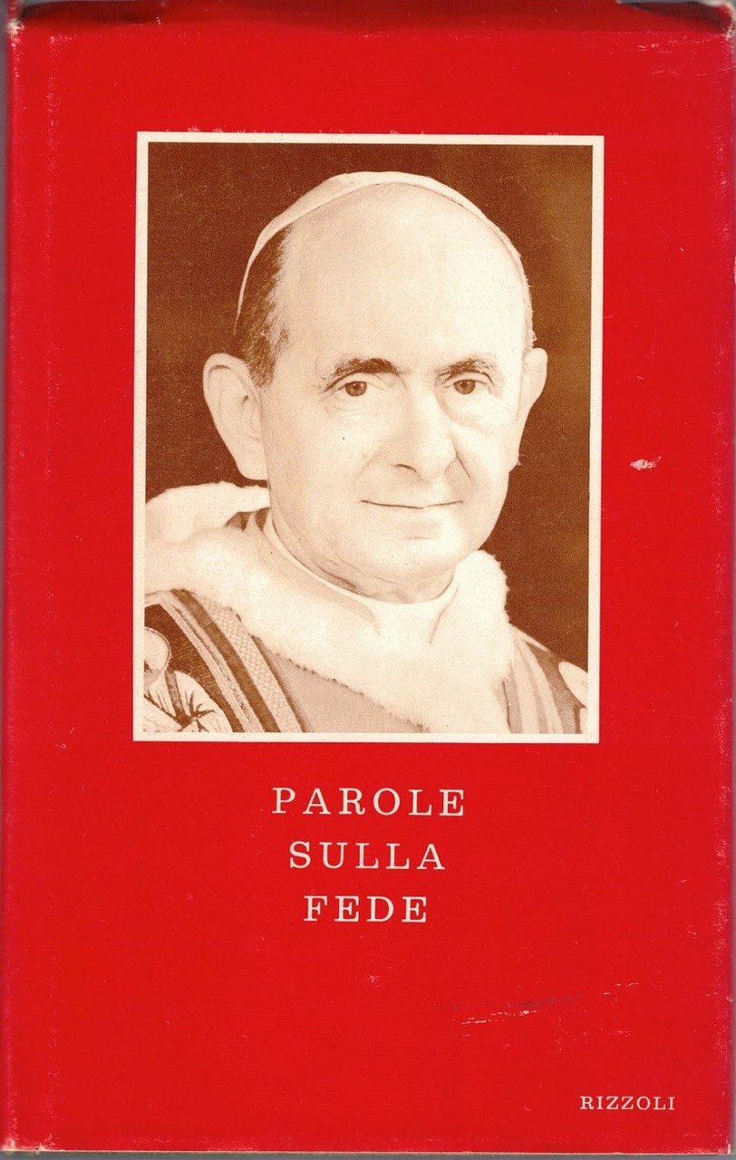 Paolo VI (G. B. Montini), Parole sulla fede