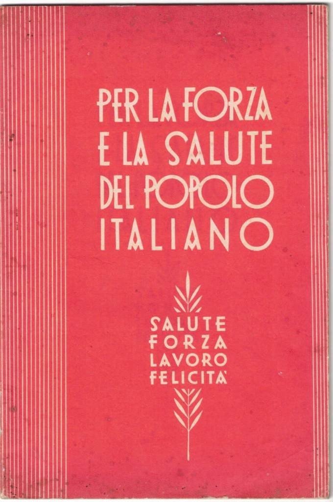 Per la forza e la salute del popolo italiano, edito …