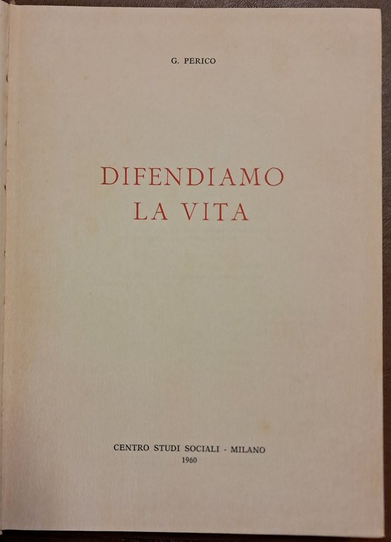 Perico, Difendiamo la vita