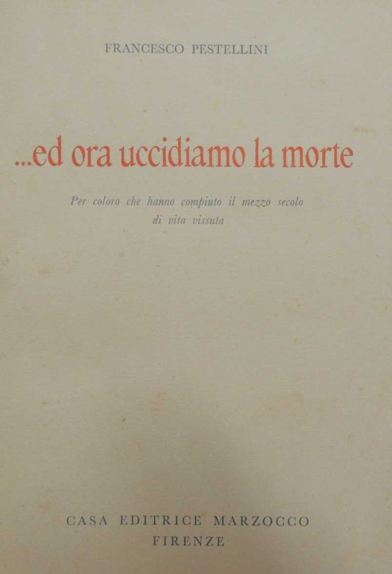 Pestellini, … Ed ora uccidiamo la morte