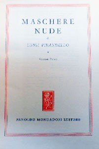 Pirandello, Maschere nude