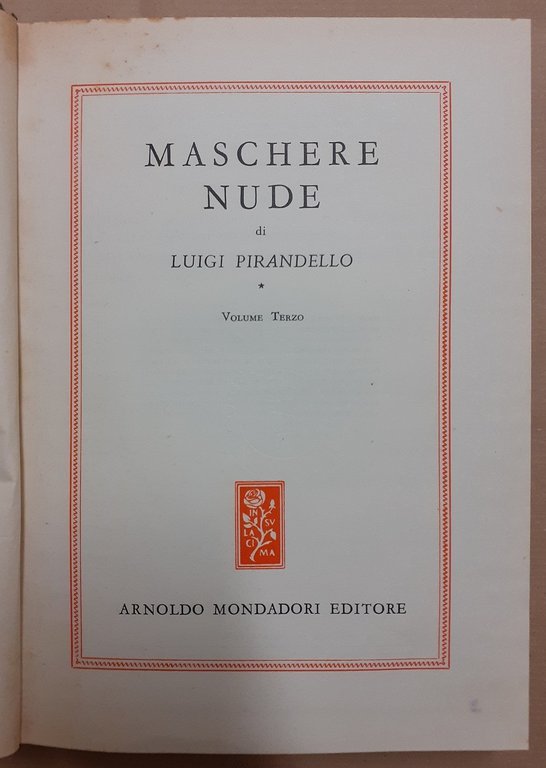 Pirandello, Maschere nude, 4 voll.