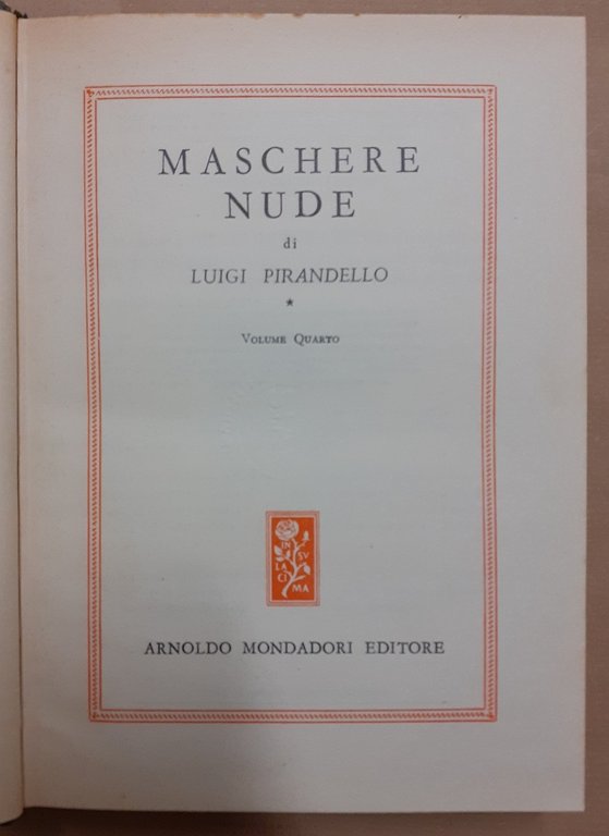 Pirandello, Maschere nude, 4 voll.