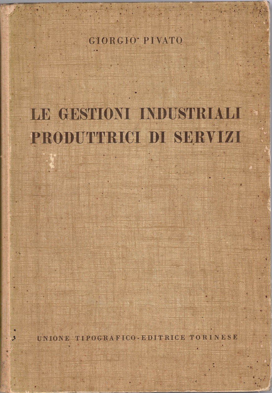 Pivato, Le gestioni industriali produttrici di servizi