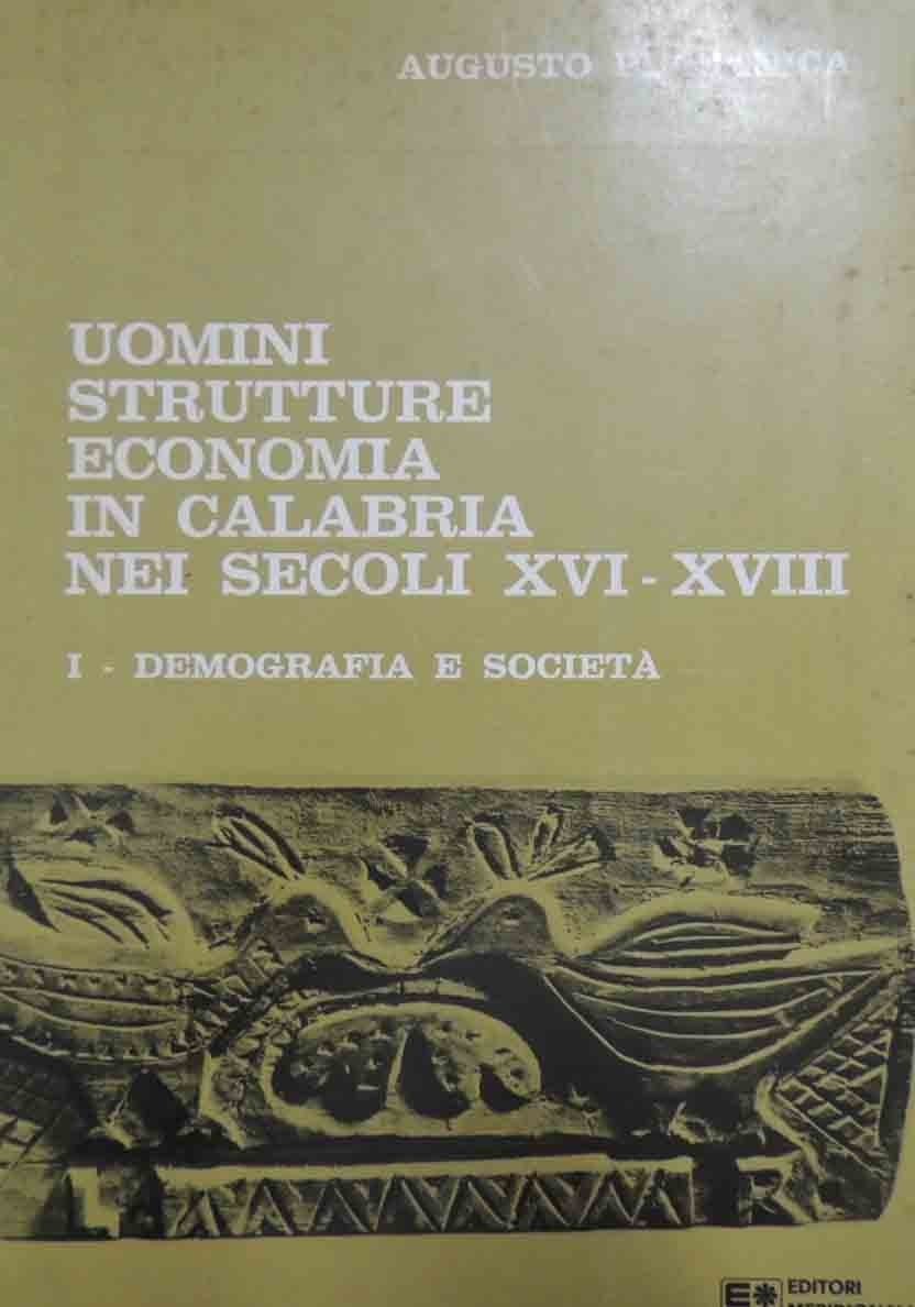 Placanica, Uomini strutture economia in Calabria nei secoli XVI-XVIII. I. …