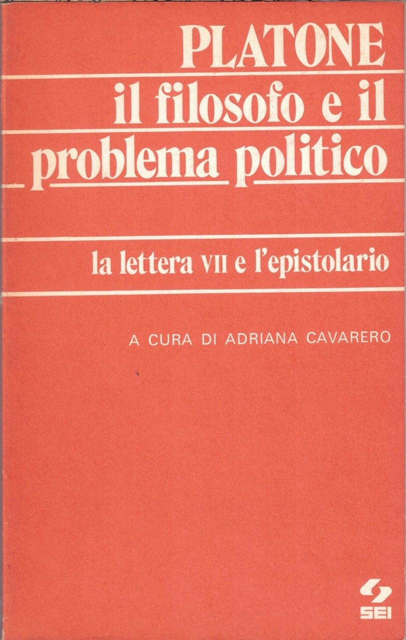 Platone, Il filosofo e il problema politico. La lettera VII …