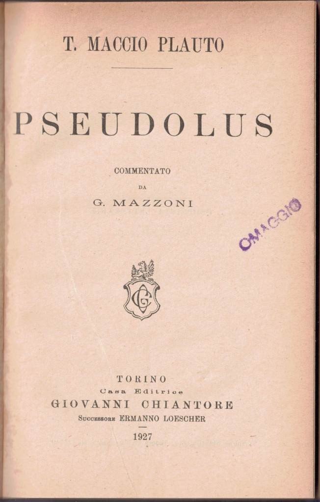 Plauto (Plautus), Pseudolus, commentato da G. Mazzoni