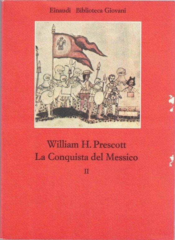 Prescott, La Conquista del Messico, 2 voll.