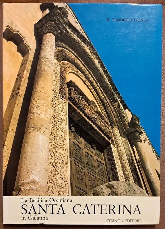 Presta, La Basilica Orsiniana Santa Caterina in Galatina