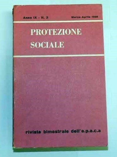 Protezione sociale, anno IX, n. 2, marzo-aprile 1968