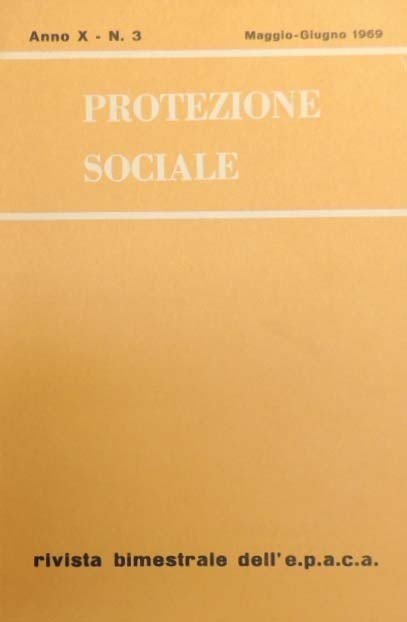 Protezione sociale, anno X, n. 3, maggio-giugno 1969